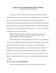 Crack the Glass Ceiling With the Help of a Mentor by Rebekah Sheely and Lynn Stallworth In recent years, a number of women have made it to the top of large American companies: Carly Fiorina at Hewlett-Packard, Anne Mulca