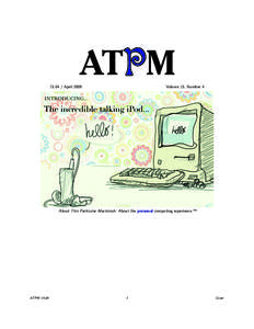 ATPM[removed]April 2009 Volume 15, Number 4  About This Particular Macintosh: About the personal computing experience.™