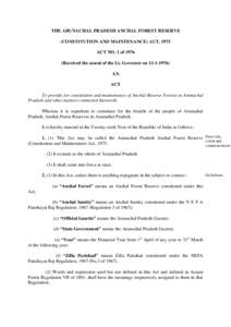 THE ARUNACHAL PRADESH ANCHAL FOREST RESERVE (CONSTITUTION AND MAINTENANCE) ACT, 1975 ACT NO. 1 ofReceived the assent of the Lt. Governor onAN ACT