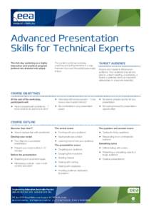 Advanced Presentation Skills for Technical Experts The content combines business, coaching and acting elements in a way that even the most introverted personality enjoys.