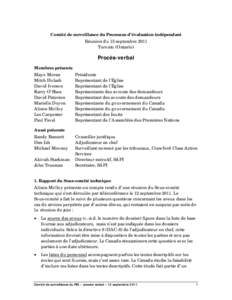 Comité de surveillance du Processus d’évaluation indépendant Réunion du 13 septembre 2011 Toronto (Ontario) Procès-verbal Membres présents