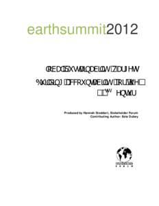 earthsummit2012 Global Sustainability Targets Building accountability for the st 21 Century Produced by Hannah Stoddart, Stakeholder Forum
