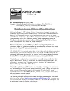 For immediate release: March 16, 2009 Contact: Nelsa Brodie, public information coordinator[removed]or Glenis Chapin, volunteer coordinator[removed]Marion County Announces 150 Miles for 150 Years Salute to 