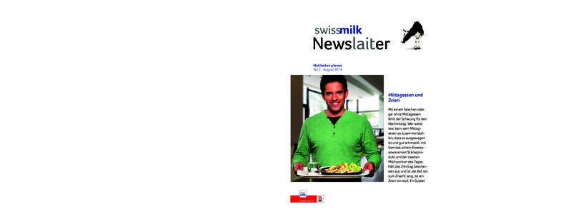 Mittagessen für eine Woche Zuhause, am Arbeitsplatz oder im Restaurant Schweizer Milchproduzenten SMP Swissmilk Public Relations