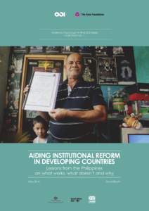 WORKING POLITICALLY IN PRACTICE SERIES – CASE STUDY NO. 1 – AIDING INSTITUTIONAL REFORM IN DEVELOPING COUNTRIES Lessons from the Philippines