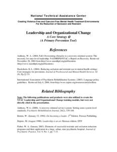 National Technical Assistance Center Creating Violence Free and Coercion Free Mental Health Treatment Environments For the Reduction of Seclusion and Restraint Leadership and Organizational Change A Core Strategy ©