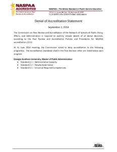 Denial of Accreditation Statement September 1, 2014 The Commission on Peer Review and Accreditation of the Network of Schools of Public Policy, Affairs, and Administration is required to publicly release details of all d