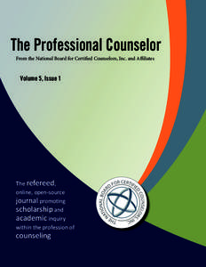 The Professional Counselor From the National Board for Certified Counselors, Inc. and Affiliates Volume 5, Issue 1  The refereed,