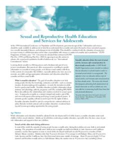 Sexual and Reproductive Health Education and Services for Adolescents At the 1994 International Conference on Population and Development, governments agreed that “information and services should be made available to ad