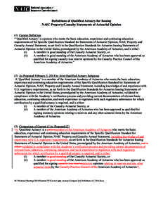 Definitions of Qualified Actuary for Issuing NAIC Property/Casualty Statements of Actuarial Opinion (1) Current Definition “’Qualified Actuary’ is a person who meets the basic education, experience and continuing e