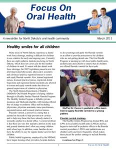 Focus On Oral Health A newsletter for North Dakota’s oral health community March 2011