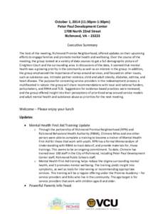 October 1, :30pm-1:30pm) Peter Paul Development Center 1708 North 22nd Street Richmond, VA – 23223 Executive Summary The host of the meeting, Richmond Promise Neighborhood, offered updates on their upcoming