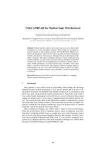 CSKU GPRF-QE for Medical Topic Web Retrieval Ornuma Thesprasith and Chuleerat Jaruskulchai Department of Computer Science, Faculty of Science, Kasetsart University, Bangkok, Thailand [removed] and fsci