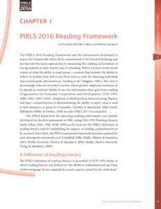 PIRLS 2016 Reading Framework Ina V.S. Mullis, Michael O. Martin, and Marian Sainsbury The PIRLS 2016 Reading Framework and the instruments developed to assess this framework reflect IEA’s commitment to be forward think