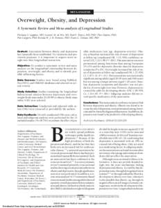 META-ANALYSIS  Overweight, Obesity, and Depression A Systematic Review and Meta-analysis of Longitudinal Studies Floriana S. Luppino, MD; Leonore M. de Wit, MS; Paul F. Bouvy, MD, PhD; Theo Stijnen, PhD; Pim Cuijpers, Ph