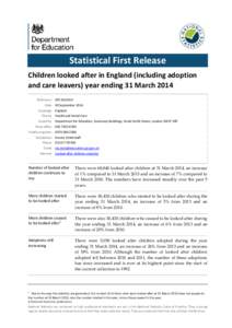 Statistical First Release Children looked after in England (including adoption and care leavers) year ending 31 March 2014 Reference SFR[removed]Date 30 September 2014 Coverage England