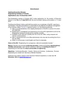Advertisment Seeking Executive Director, Engineering Institute of Canada Applications due 15 December 2014 The Engineering Institute of Canada (EIC) invites applications for the position of Executive Director, to be fill