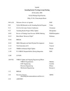 Agenda Sounding Rocket Working Group Meeting 20 December 2006 NASA/Wallops Flight Facility Bldg. E-104, Chincoteague Room 9:00 A.M.