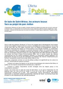 Octobre[removed]En baie de Saint-Brieuc, les acteurs locaux face au projet de parc éolien L’implantation d’éoliennes est bien acceptée à l’échelle nationale et globale mais génère des avis plus contrastés à 