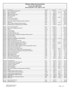 Offshore Safety & Survival Centre Course Fees[removed]Effective September 1, [removed]August 31, 2015 Sector Marine Marine