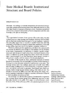 State Medical Boards: Institutional Structure and Board Policies SHIRLEY SVORNY, PhD  Dverview: The challenge is to identifycbtaracteri.stics of institutional arrangements that constrain special-interestgroups from influ