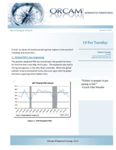 December	18,	2012	  Macro	Strategy	&		Research 10	For	Tuesday	 A brief run-down of (most) everything that maers in the world of