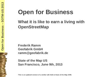 Open for Business – SOTM-US[removed]Open for Business What it is like to earn a living with OpenStreetMap