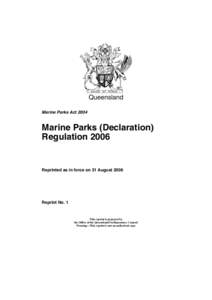 Queensland Marine Parks Act 2004 Marine Parks (Declaration) Regulation 2006