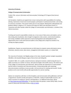 University of Kentucky College of Communication & Information Position Title: Lecturer Information and Communication Technology (ICT) Program (Data Science) FE00061 Job Description: Academic year appointment, tenure-trac