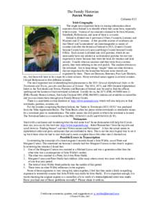 The Family Historian Patrick Wohler Column #13 Irish Geography The single most important factor in tracing information about ancestors from Ireland is to identify where they came from, especially