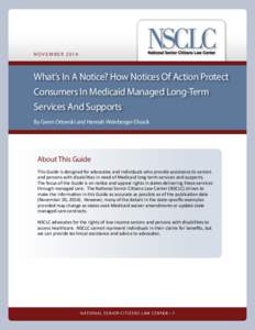 N O V E M B E R[removed]What’s In A Notice? How Notices Of Action Protect Consumers In Medicaid Managed Long-Term Services And Supports By Gwen Orlowski and Hannah Weinberger-Divack