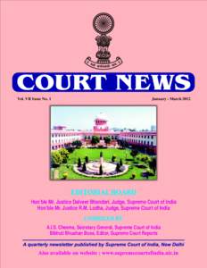 Vol. VII Issue No. 1  January - March 2012 Hon’ble Mr. Justice Dalveer Bhandari, Judge, Supreme Court of India Hon’ble Mr. Justice R.M. Lodha, Judge, Supreme Court of India
