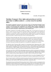 EUROPEAN COMMISSION  PRESS RELEASE Brussels, 20 August[removed]Maritime Transport: More rights and protection at work for