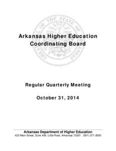 Arkansas Higher Education Coordinating Board Regular Quarterly Meeting October 31, 2014