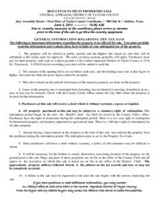 RESULTS OF IN-TRUST PROPERTIES SALE CENTRAL APPRAISAL DISTRICT OF TAYLOR COUNTY TAYLOR COUNTY, TEXAS Jury Assembly Room / First Floor of Taylor County Courthouse[removed]Oak St / Abilene, Texas June 3, 2014[removed]