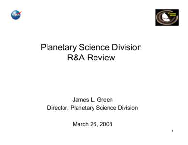 Planetary Science Division  R&A Review James L. Green