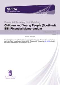 The Sc ottish Parliament and Scottis h Parliament Infor mation C entre l ogos .  Financial Scrutiny Unit Briefing Children and Young People (Scotland) Bill: Financial Memorandum