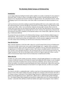 The Berkeley Global Campus at Richmond Bay Introduction Let me begin today by providing the Senate with an update on our plans to develop of a new campus in Richmond. What I’m about to share is incredibly exciting: it 