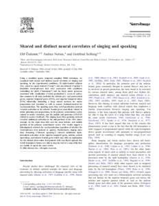 www.elsevier.com/locate/ynimg NeuroImage – 635 Shared and distinct neural correlates of singing and speaking Elif Özdemir, a,b Andrea Norton, a and Gottfried Schlaug a,⁎ a