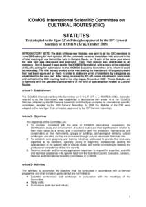 ICOMOS International Scientific Committee on CULTURAL ROUTES (CIIC) STATUTES Text adapted to the Eger-Xi’an Principles approved by the 15th General Assembly of ICOMOS (Xi’an, October 2005)