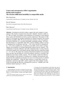 Causes and consequences of flow organization during melt transport: The reaction infiltration instability in compactible media Marc Spiegelman Lamont-Doherty Earth Observatory of Columbia University, Palisades, New York