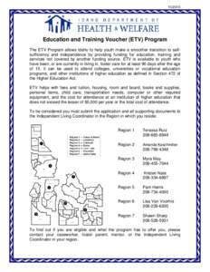 [removed]Education and Training Voucher (ETV) Program The ETV Program allows Idaho to help youth make a smoother transition to selfsufficiency and independence by providing funding for education, training and services no