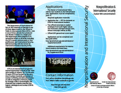 Nuclear Threat Initiative / Weapon of mass destruction / Military / Bureau of International Security and Nonproliferation / National Nuclear Security Administration Office of Nonproliferation and International Security / Nuclear weapons / Nuclear proliferation / International relations