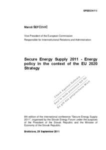 SPEECH/11/  Maroš ŠEFČOVIČ Vice-President of the European Commission Responsible for Interinstitutional Relations and Administration