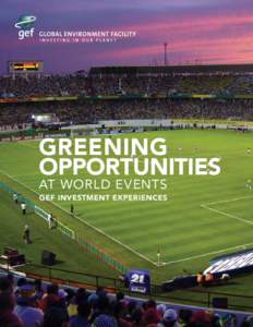 greening opportunities at world events GEF INVESTMENT EXPERIENCES  Foreword