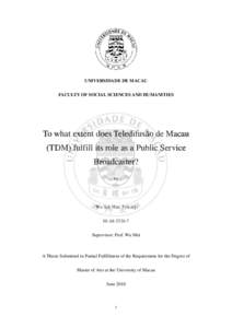 Macau / Mass media / Public broadcasting / Edmund Ho / Media of Macau / Teledifusão de Macau / Media of the People\'s Republic of China