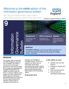 Welcome to the ninth edition of the information governance bulletin Our regular bulletin about information governance and the work of the task force.  Publication Gateway Reference: 00975