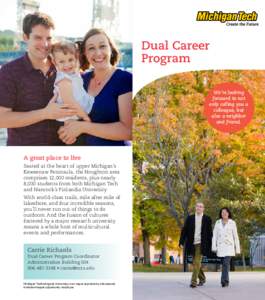 Dual Career Program We’re looking forward to not only calling you a colleague, but