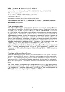 IPFN │Instituto de Plasmas e Fusão Nuclear Av. Rovisco Pais – Lisboa, Portugal * Tel: (+ * Fax: (+ *URL:http://www.ipfn.ist.utl.pt Director CARLOS ANTÓNIO ABREU FONSECA VARANDAS