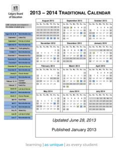 2013 – 2014 TRADITIONAL CALENDAR CBE schools are closed on the dates shaded grey August 28, 29, 30
